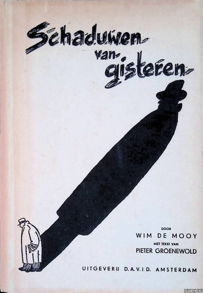 Mooy, Wim de & Pieter Groenewold - Schaduwen van gisteren