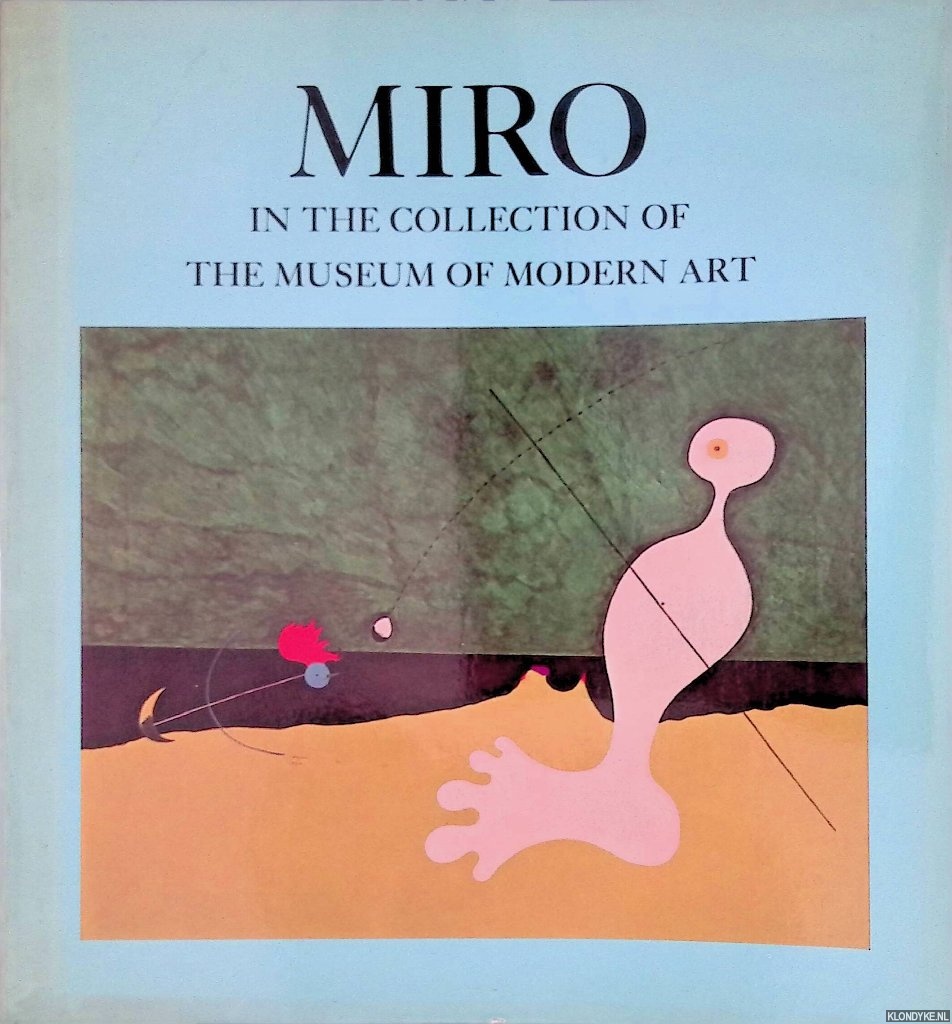 Rubin, William S. - Miro in the Collection of the Museum of Modern Art