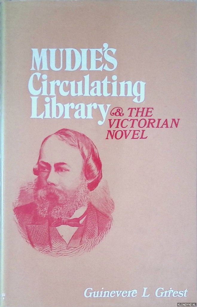 Griest, Guinevere L. - Mudie's Circulating Library and the Victorian Novel