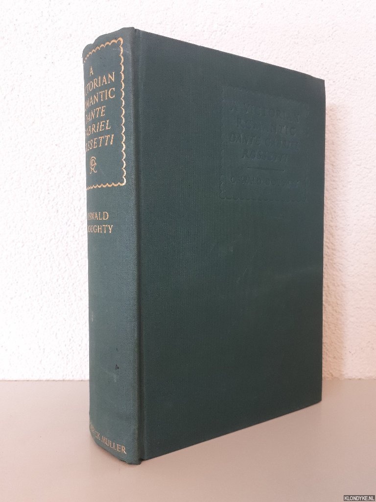 Doughty, Oswald - A Victorian Romantic: Dante Gabriel Rossetti