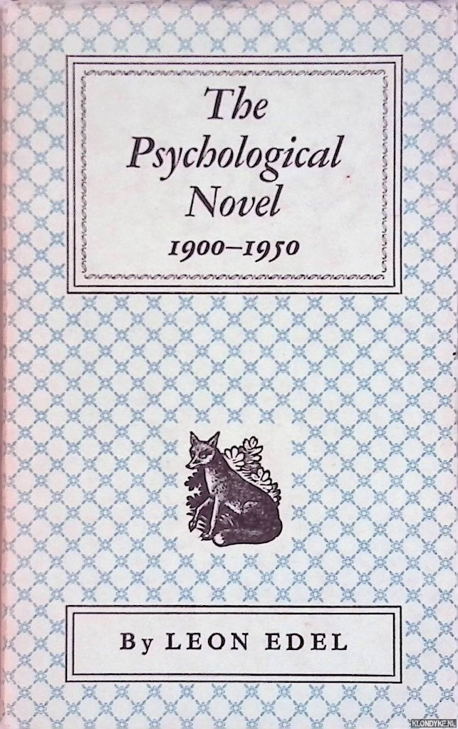 Edel, Leon - The Psychological Novel 1900-1950
