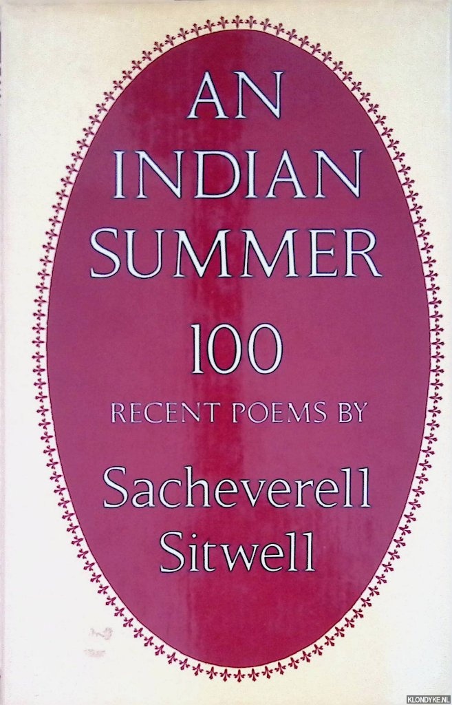 Sitwell, Sacheverell - An Indian Summer: 100 recent poems