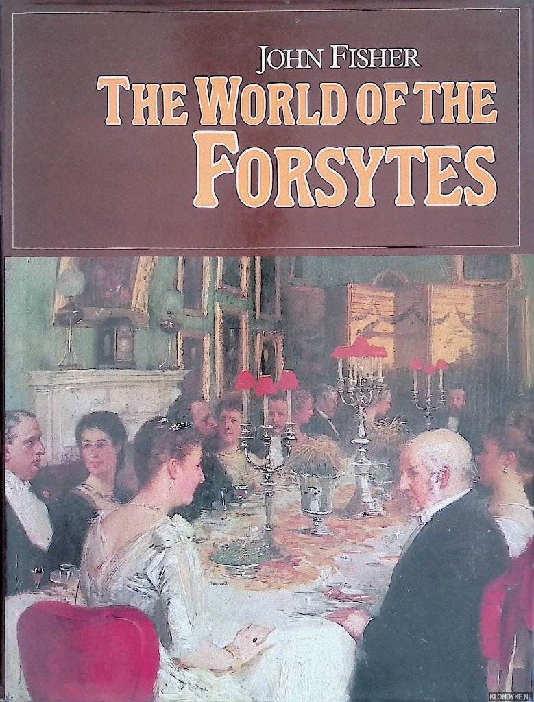 Fisher, John - The World of the Forsytes