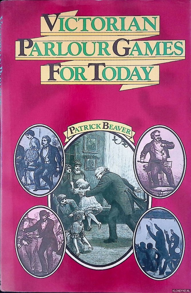 Beaver, Patrick (Editor) - Victorian Parlour Games for the Home