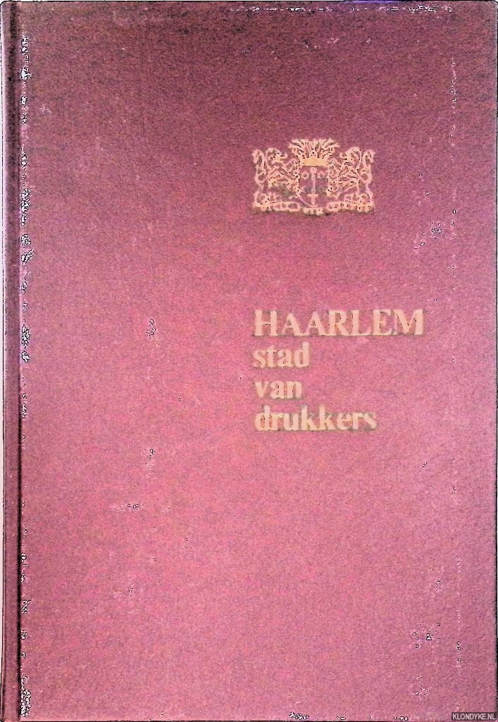 Tromp, F.A.J. - Haarlem, stad van drukkers *GESIGNEERD*