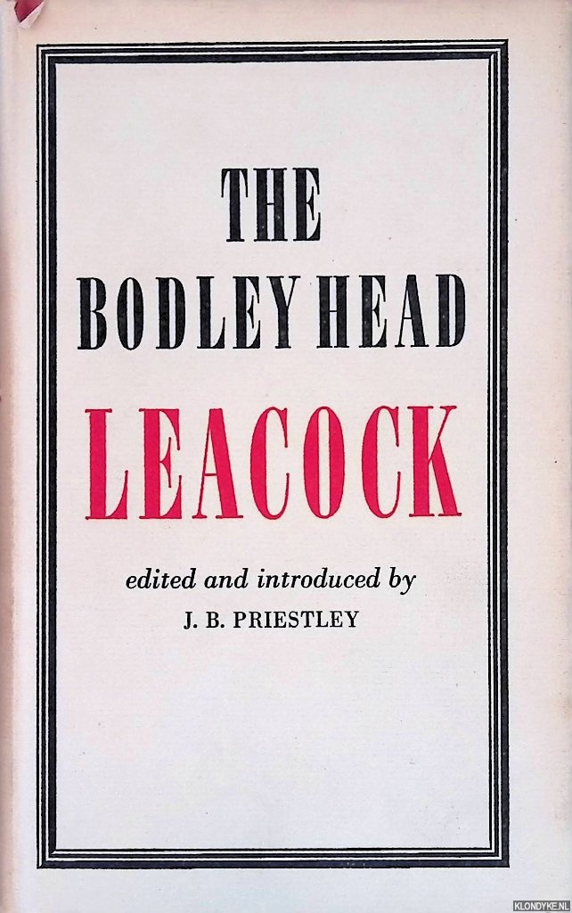 Leacock & J.B. Priestley (edited and introduced by) - The Bodley Head Leacock
