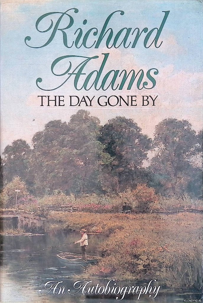 Adams, Richard - The Day Gone By: An Autobiography