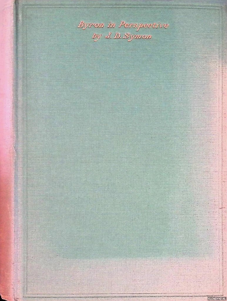 Symon, J.D. - Byron in perspective