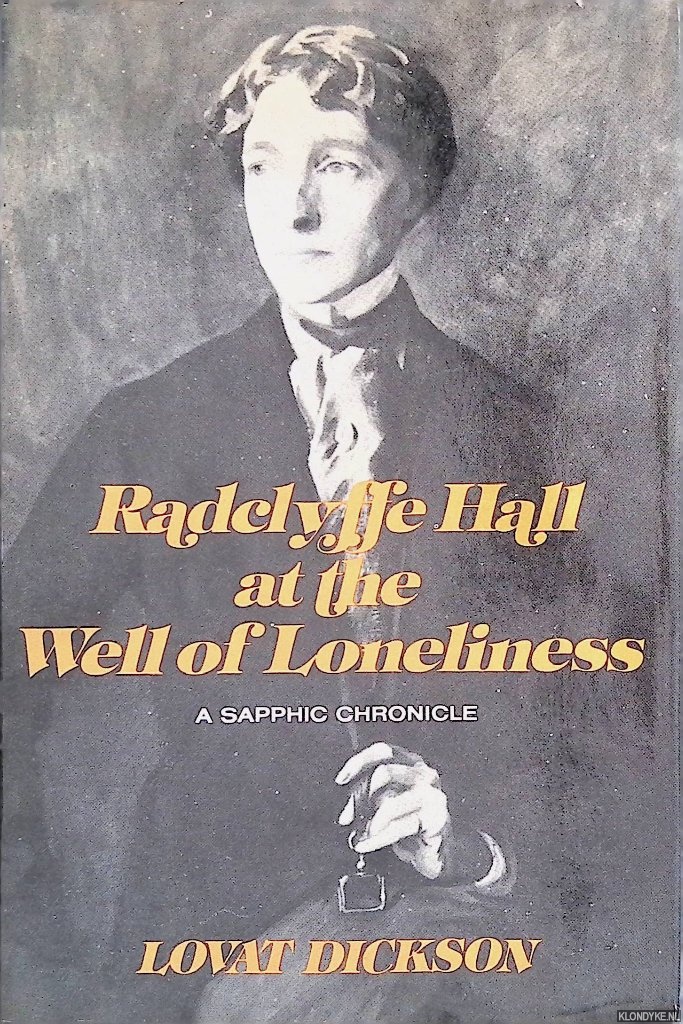 Dickson, Lovat - Radclyffe Hall at The well of loneliness: A sapphic chronicle
