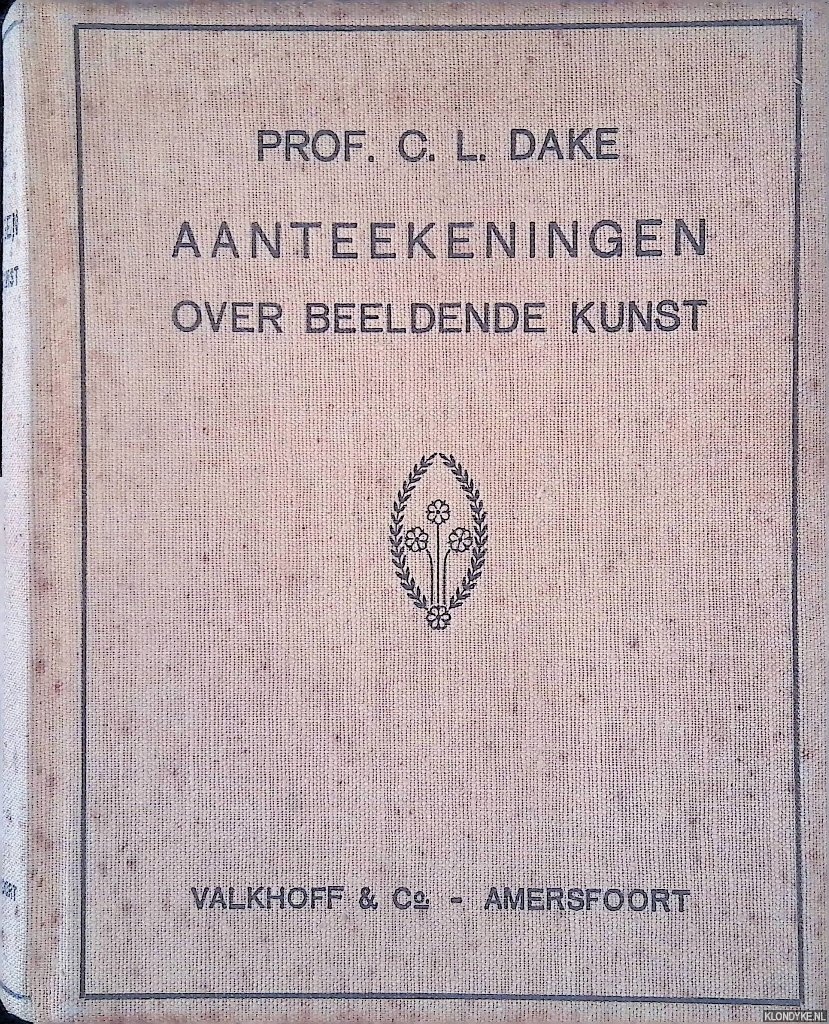 Dake, C.L. - Aanteekeningen over beeldende kunst