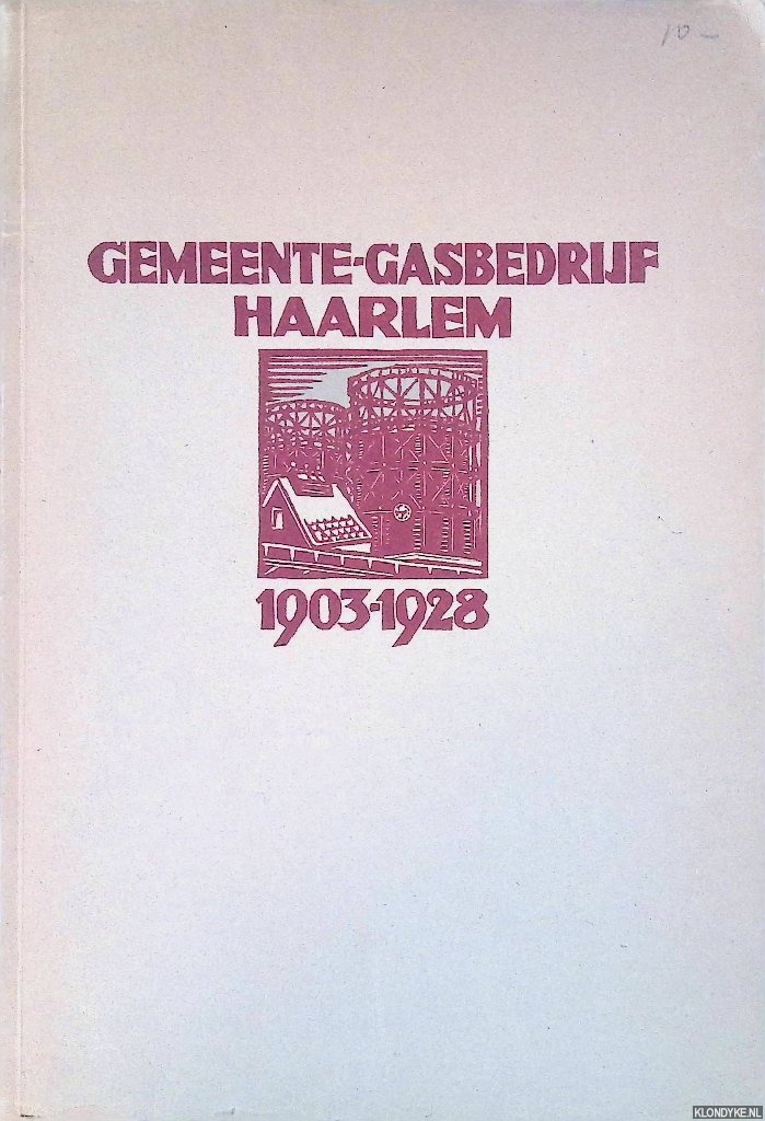 Ochtman, J.A.A. - Gemeente-Gasbedrijf Haarlem 1903-1928