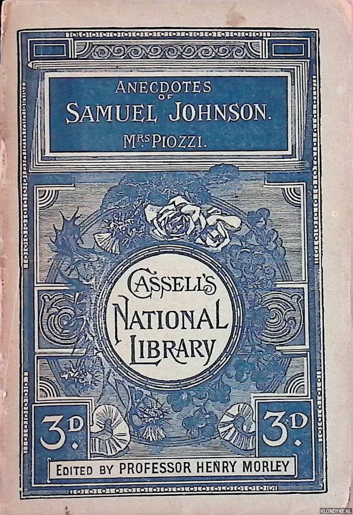 Piozzi, Hesther Lynch - Anecdotes of the late Samuel Johnson, LL.D. during the last twenty years of his life
