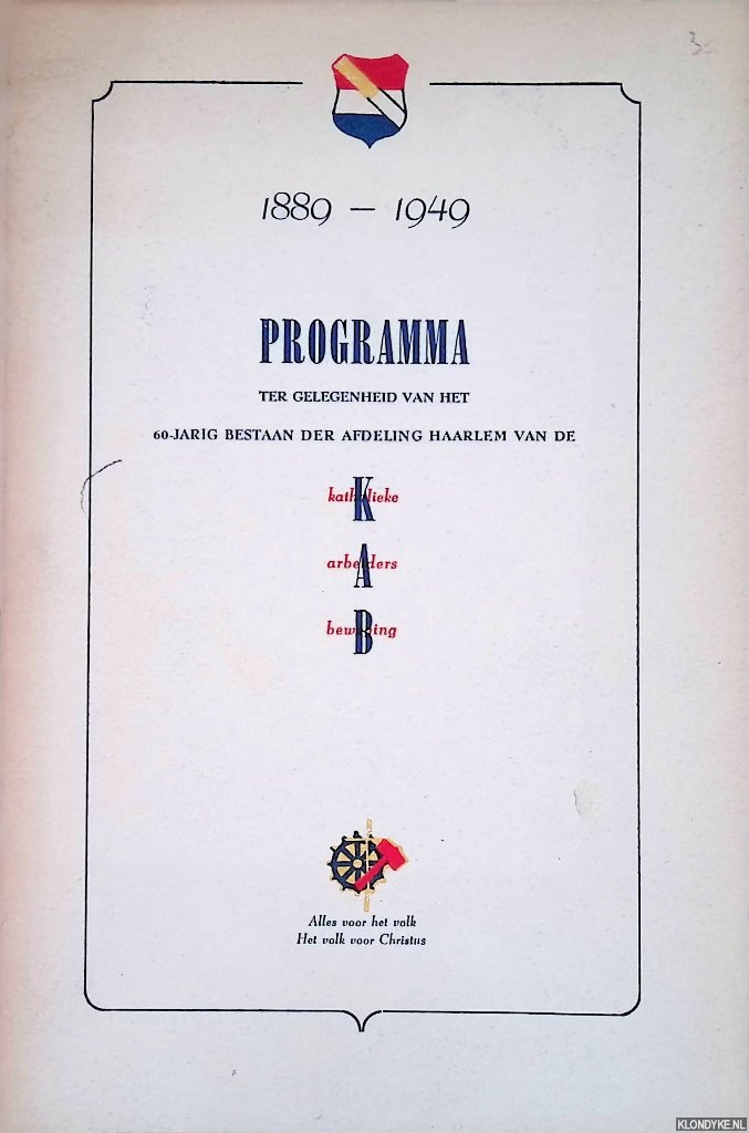 Bonfrer, J.M. - e.a. - 1889-1949: programma ter gelegenheid van het 60-jarig bestaan der afdeling Haarlem van de Katholieke Arbeiders Beweging
