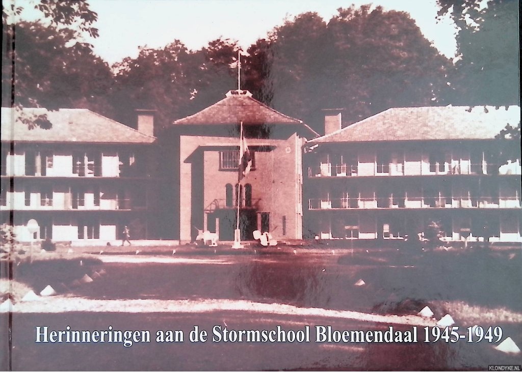 Gualthrie van Weezel, Majoor J.H.A.K. (op basis van de aantekeningen van) - Herinneringen aan de Stormschool Bloemendaal 1945-1949