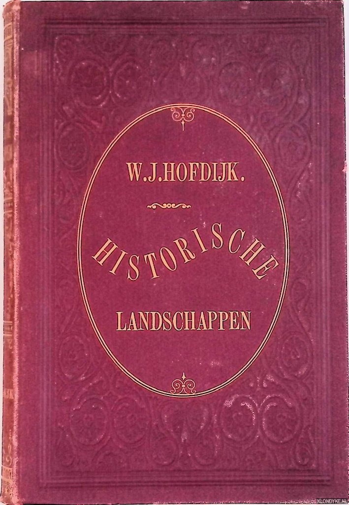 Hofdijk, W.J. - Historische landschappen