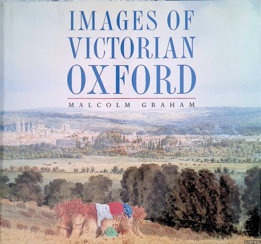 Graham, Malcolm - Images of Victorian Oxford