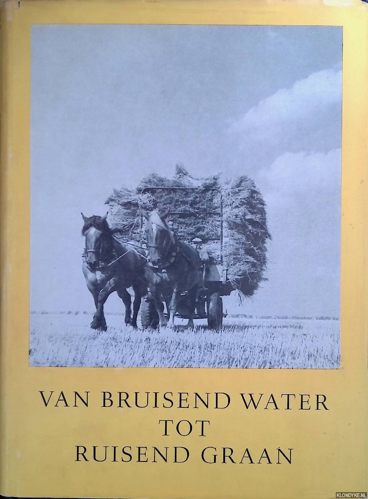Schrder, Dr. P.H. - Van bruisend water tot ruisend graan. Honderd jaar Haarlemmermeer 1855-1955