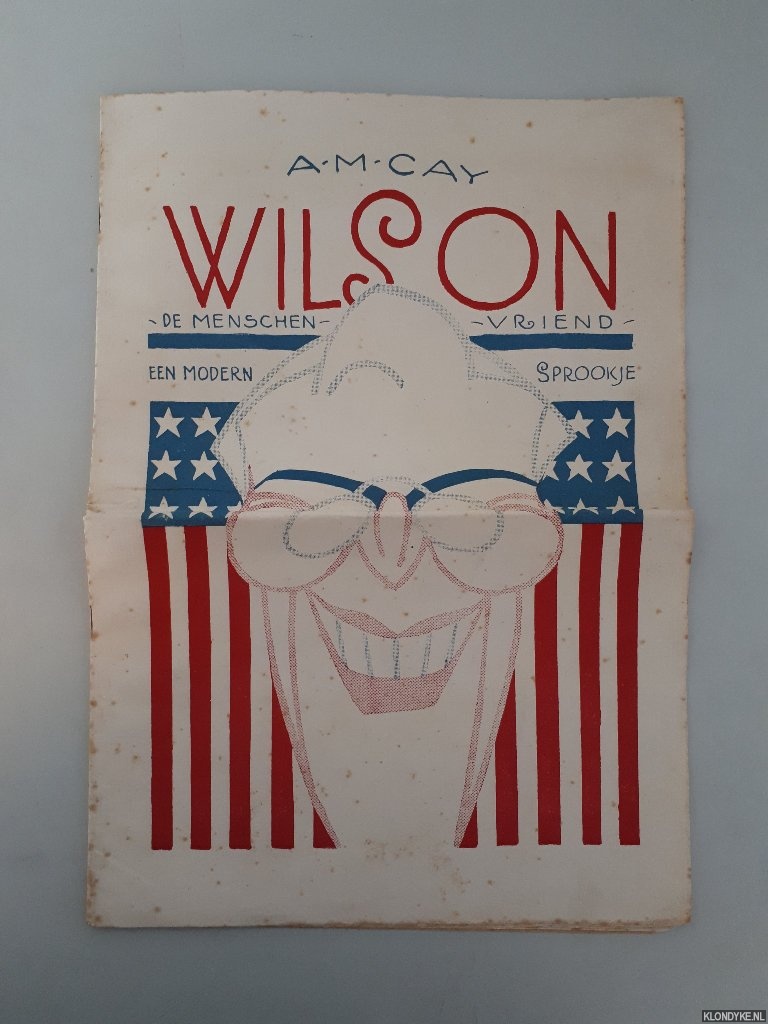 Cay, A.M. - Wilson de Menschenvriend: een modern sprookje