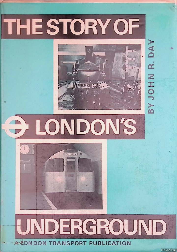 Day, John Robert - The Story of London's Underground