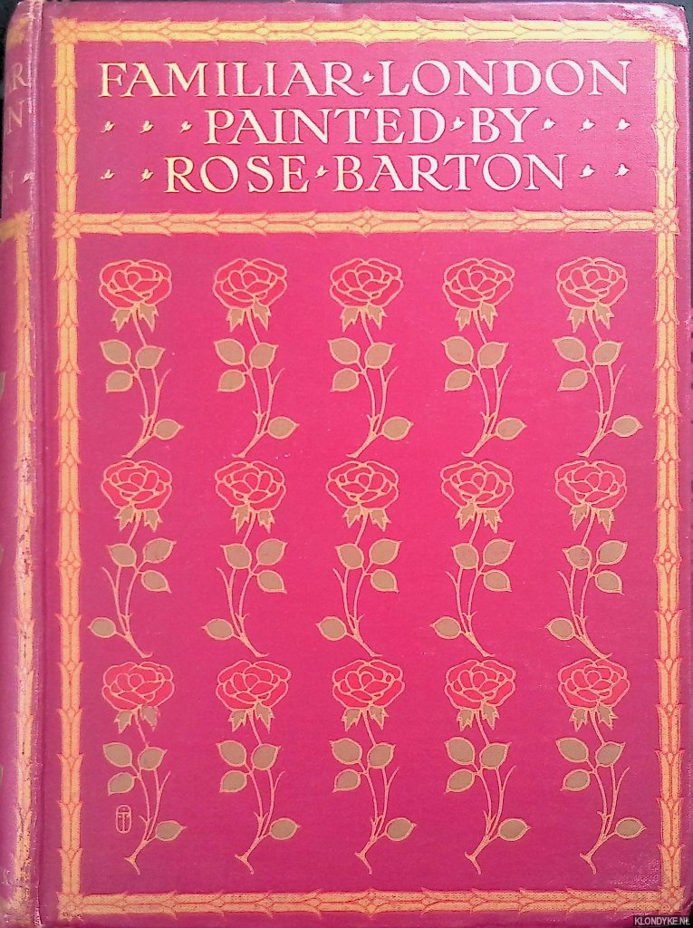 Barton, Rose - Familiar London Painted by Rose Barton