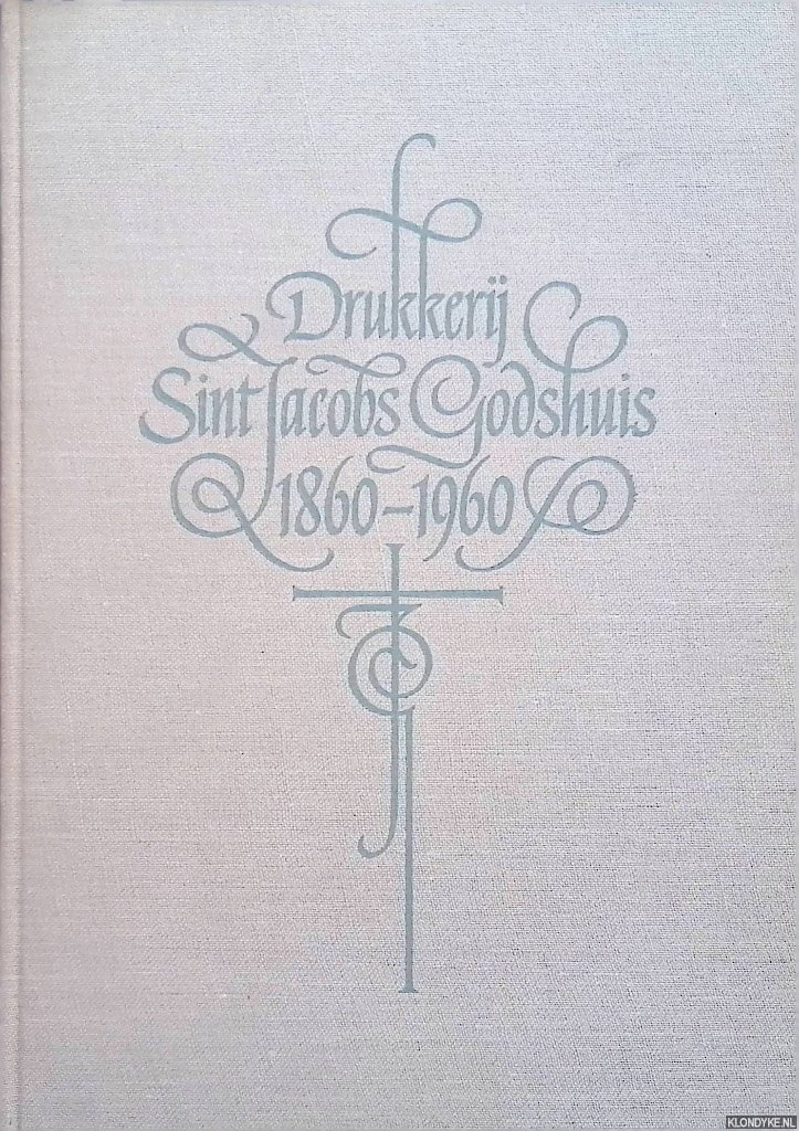 Diverse auteurs - Grepen uit de geschiedenis ener honderdjarige Haarlemse drukkerij 1860 - 1960