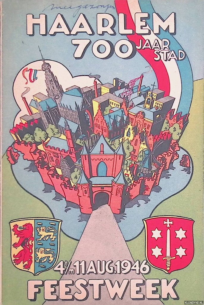 Diverse auteurs - Haarlem 700 jaar stad. Feestweek 4 t/m 11 aug. 1946