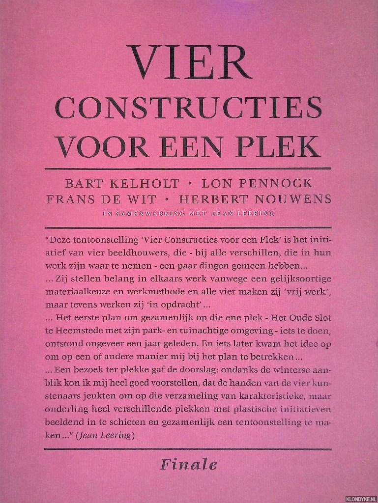 Kelholt, Bart & Lon Pennock & Frans de Wit & Herbert Nouwens - Vier constructies voor een plek