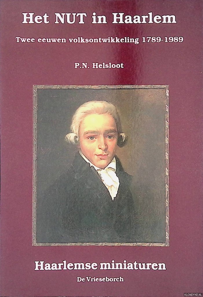 Helsloot, P.N. - Het NUT in Haarlem. Twee eeuwen volksontwikkeling 1789-1989