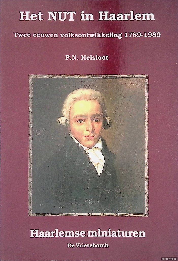 Helsloot, P.N. - Het NUT in Haarlem: Twee eeuwen volksontwikkeling 1789-1989