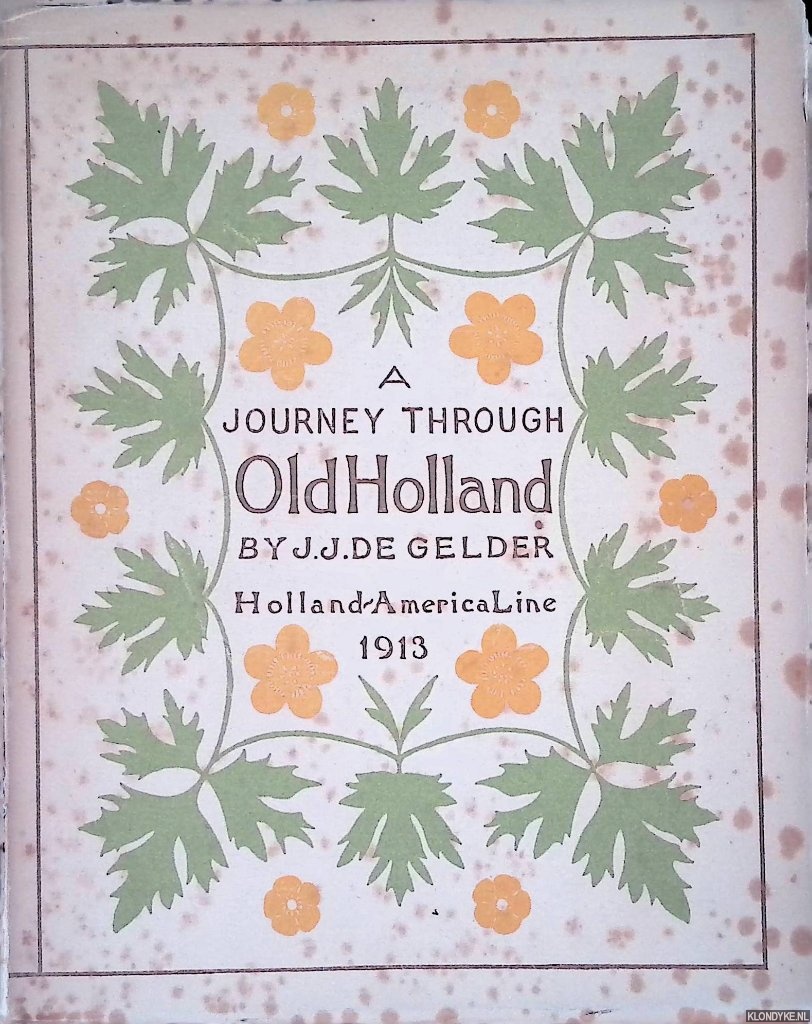 Gelder, J.J. de - A Journey through Old Holland