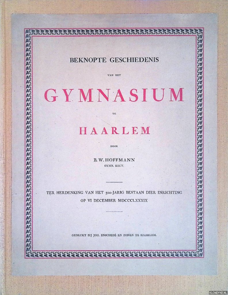 Hoffmann, B.W. - Beknopte geschiedenis van het Gymnasium te Haarlem