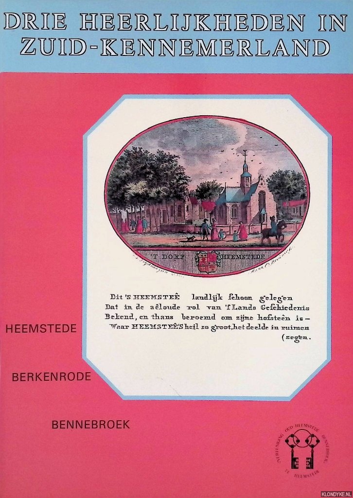 Krol, Hans & Cees Peper & Kees de Raadt - en anderen - Drie heerlijkheden in Zuid-Kennemerland: Heemstede, Berkenrode, Bennebroek