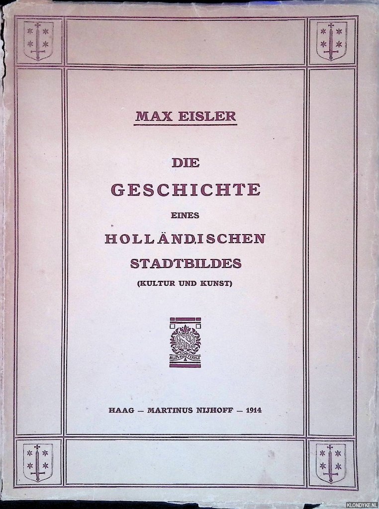 Eisler, Max - Die Geschichte eines hollandischen Stadtbildes (Kultur und Kunst)