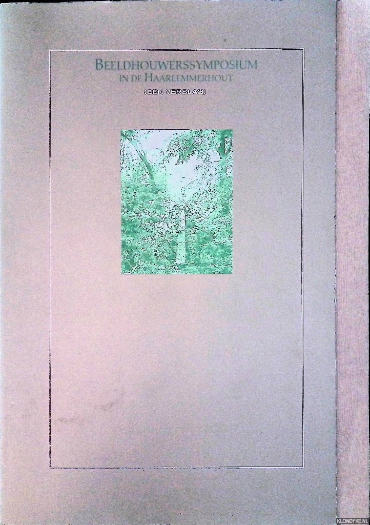 Hoogendonk, Mabel - Beeldhouwerssymposium in de Haarlemmerhout