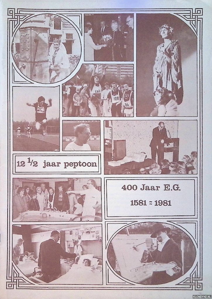 Greven, Lenie - 12 jaar Peptoon: 400 jaar E.G. 1581-1981