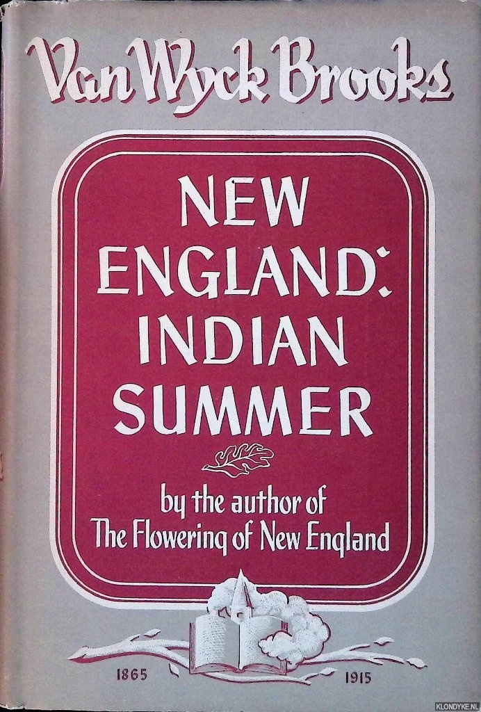 Brooks, Van Wyck - New England: Indian Summer 1865-1915