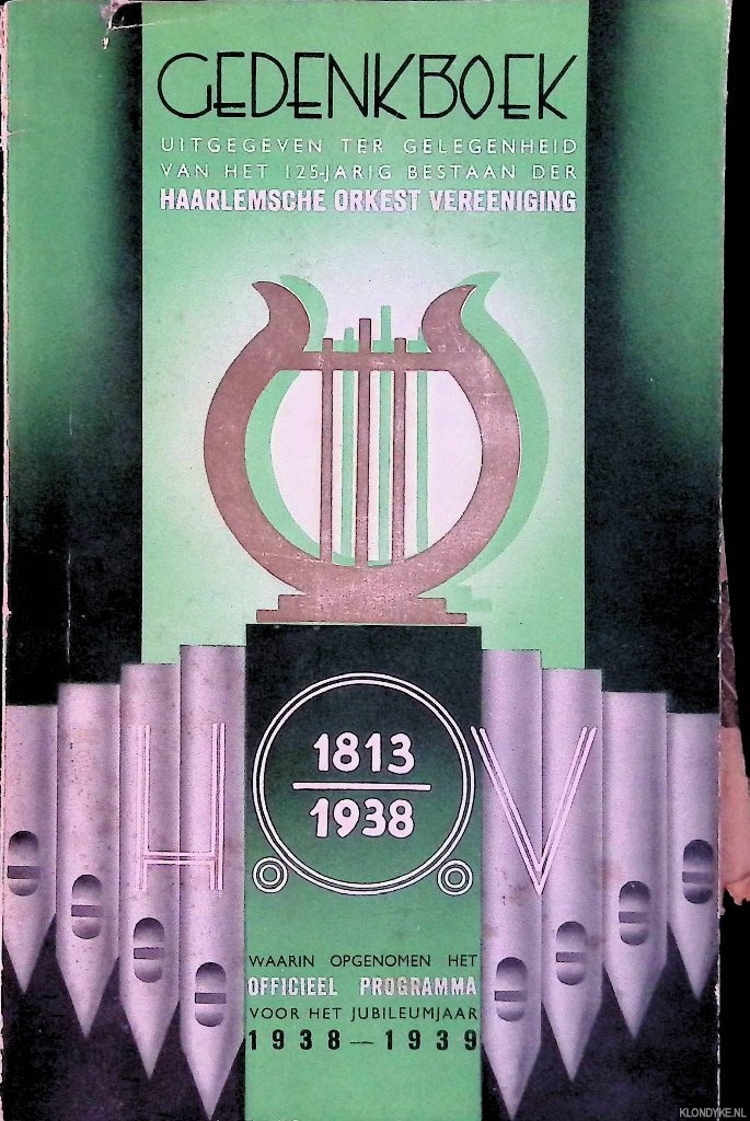 Waardt, P. de. - Gedenkboek uitgegeven ter gelegenheid van het 125-jarig bestaan der Haarlemsche Orkest Vereeniging