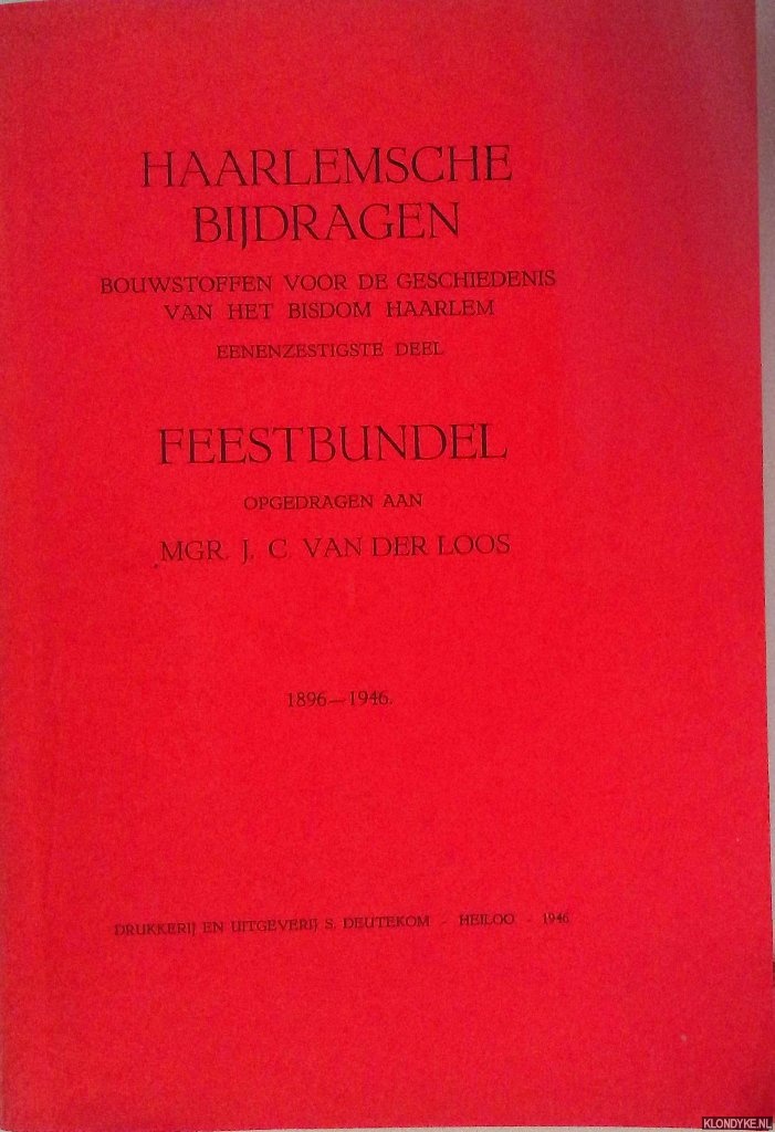 Gils, P.J.M. van - e.a. - Feestbundel opgedragen aan Mg. J.C. van der Loos, 1896-1946
