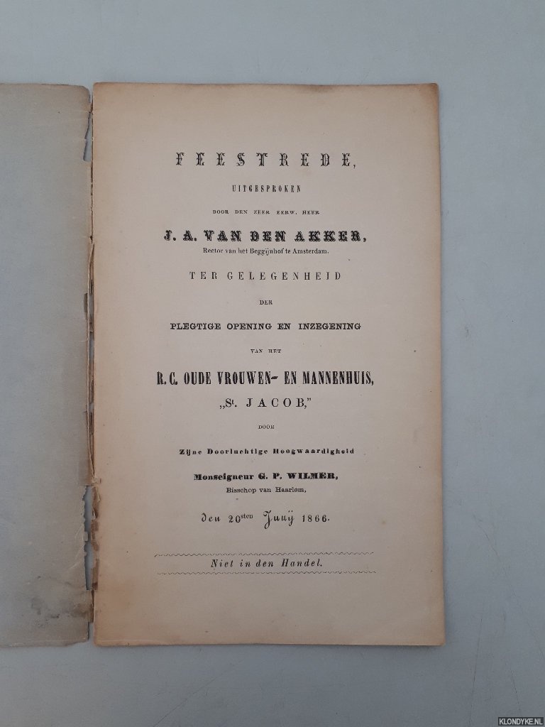 Akker, J.A. van den - Feestrede, uitgesproken door den zeer eerw. Heer J.A. van den Akker, Rector van het Beggijnhof te Amsterdam