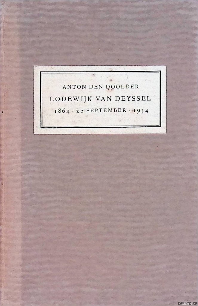 Doolder, den, Anton - Lodewijk van Deyssel 1864 - 22 September - 1934