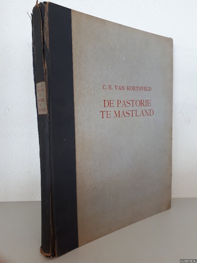 Koetsveld, C.E. van - De Pastorie te Mastland. Uitgegeven onder toezicht en met inleidiend woord van Dr. E.Laurillard. Met 10 groote oorspronkelijke Etsen van Prof. Carel L. Dake