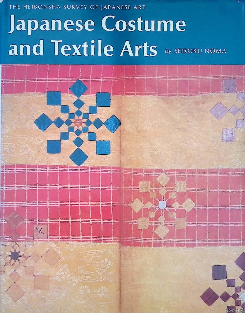 Noma, Seiroku - Japanese Costume and Textile Arts