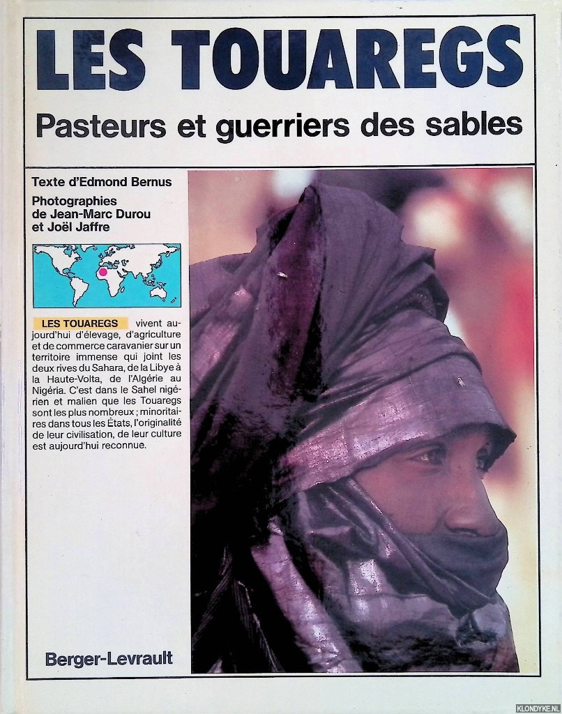 Bernus, Edmond & Jean-Marc Durou & Jol Jaffre - Touaregs: pasteurs et guerriers des sables