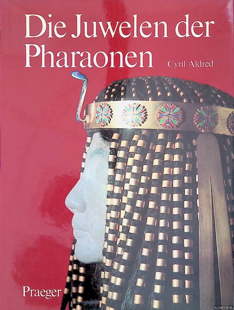 Aldred, Cyril - Die Juwelen der Pharaonen