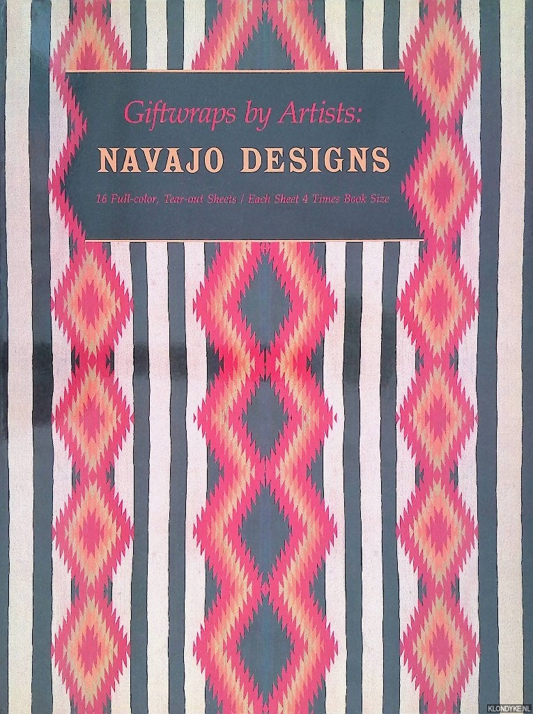 Bernstein, Bruce (introduction) & Joost Elffers - Giftwraps by Artists: Navajo Designs