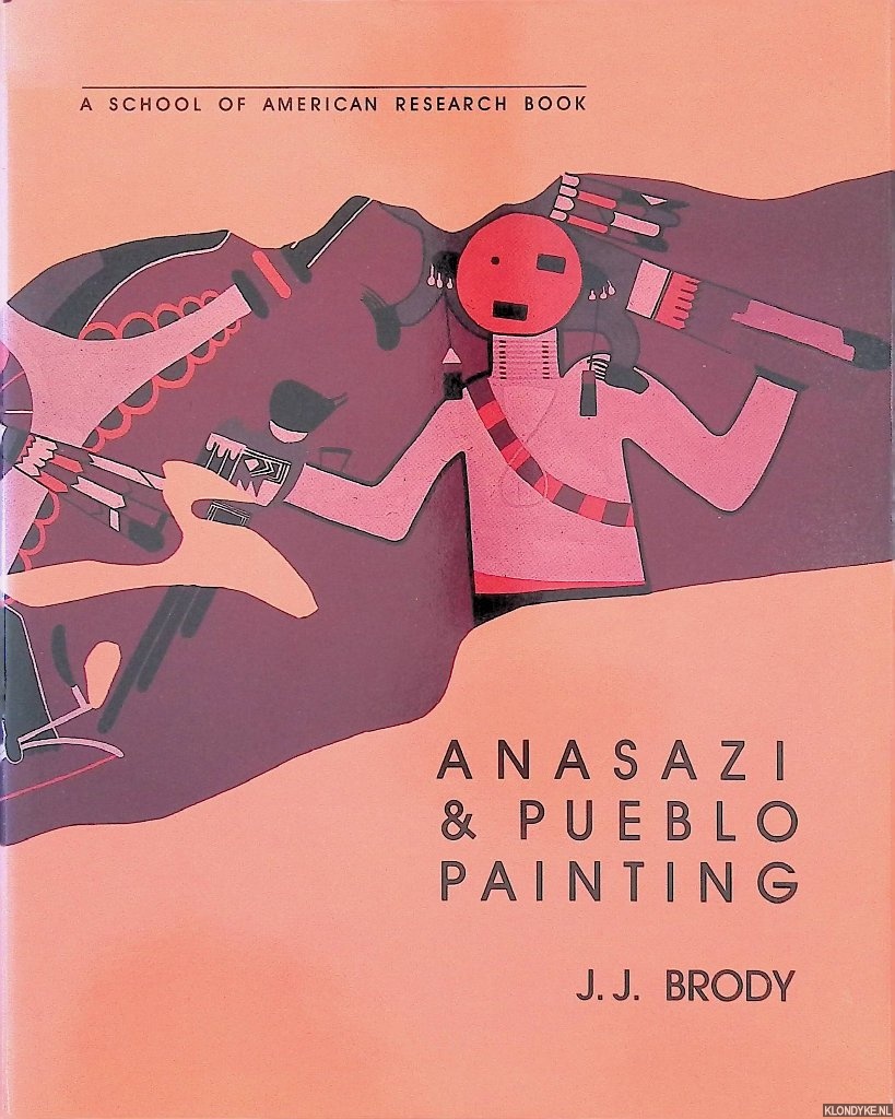Brody, J.J. - Anasazi and Pueblo Painting