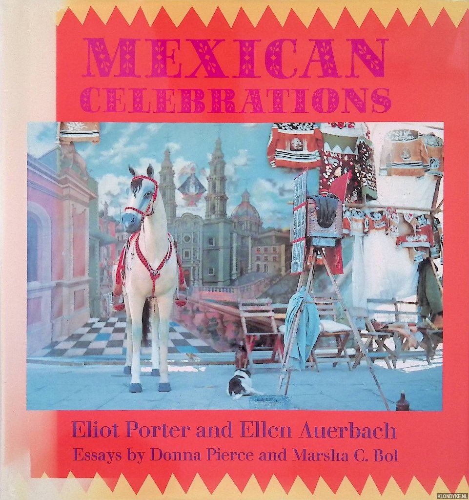 Porter, Eliot & Ellen Auerbach & Donna Pierce & Marsha C. Bol - Mexican Celebrations