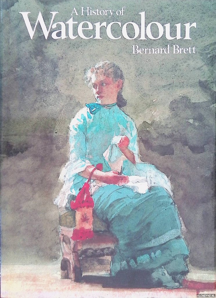Brett, Bernard - A history of watercolour