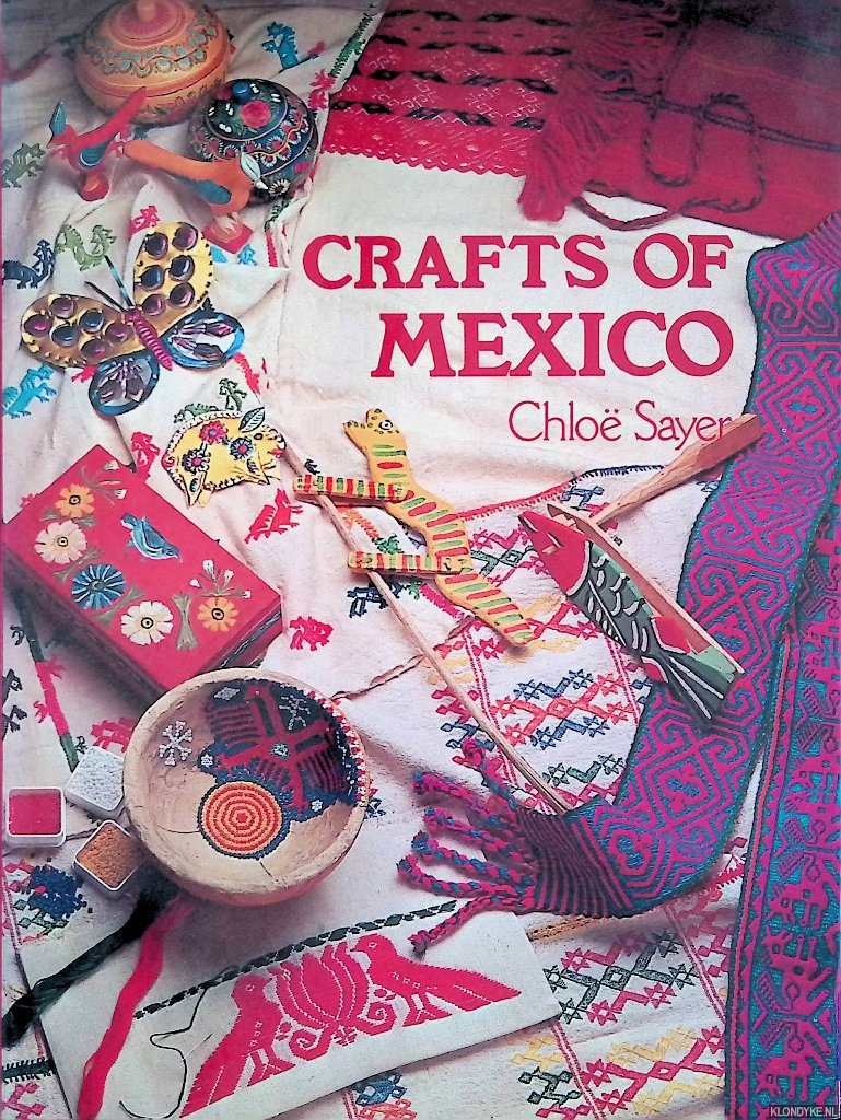 Sayer, Chlo - Crafts of Mexico
