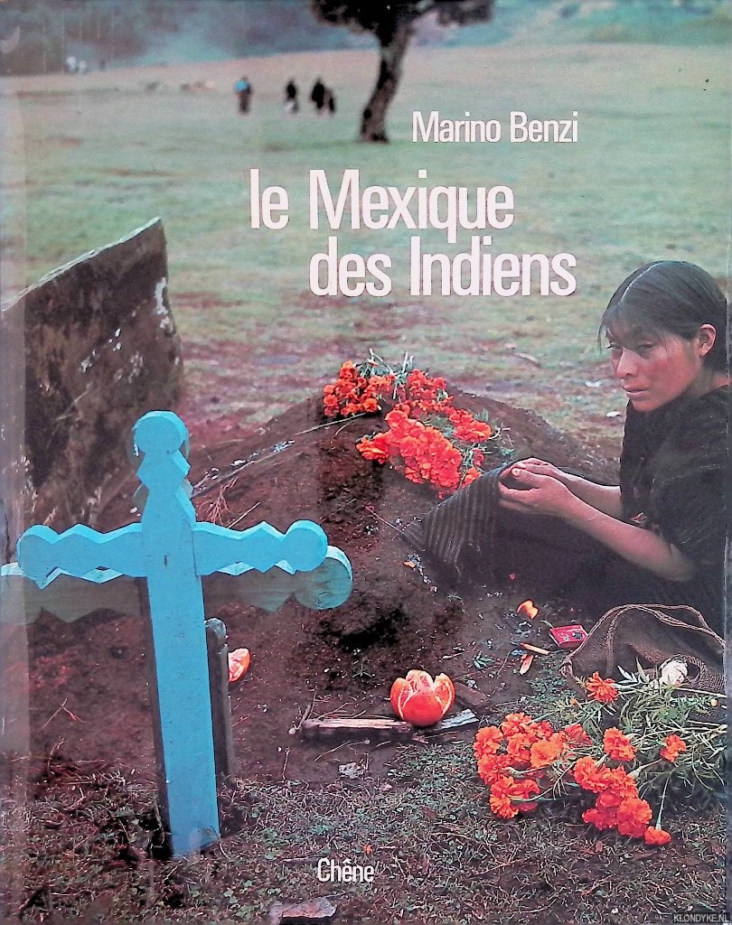 Benzi, Marino - Le Mexique des Indiens